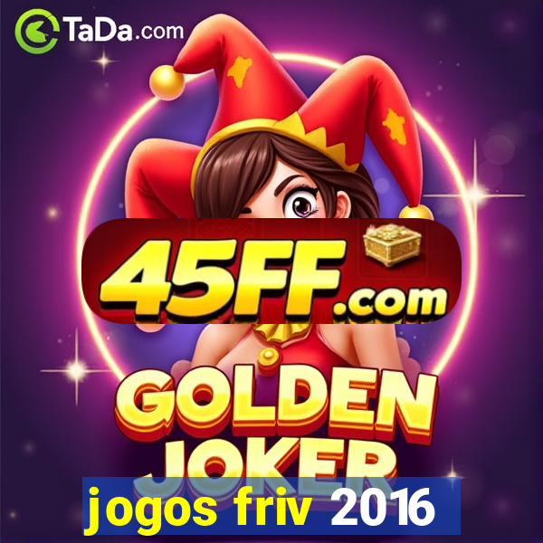 jogos friv 2016